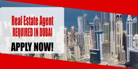 Real Estate Agent REQUIRED IN DUBAI