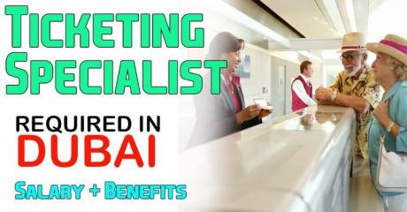 Ticketing Specialist Required in Dubai