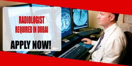 RADIOLOGIST REQUIRED IN DUBAI