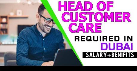 Head of Customer Care - Required in Dubai