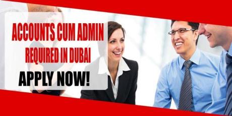 ACCOUNTS CUM ADMIN REQUIRED IN DUBAI