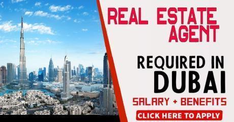 REAL ESTATE AGENT REQUIRED IN DUBAI