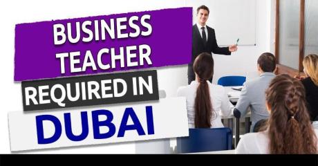 Business-teacher Required in Dubai