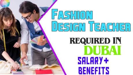 Fashion Design Teacher Required in Dubai