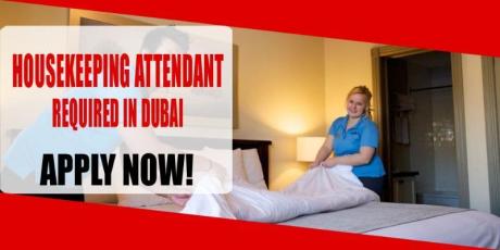 HOUSEKEEPING ATTENDANT REQUIRED IN DUBAI