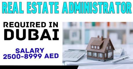 Real Estate Administrator Required in Dubai