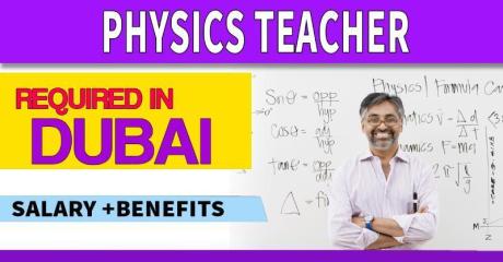 Physics Teacher Required in Dubai