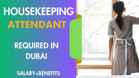 Housekeeping Attendant Required in Dubai