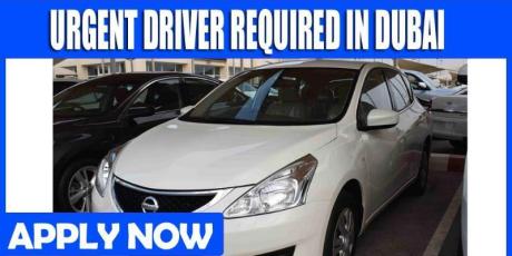 URGENT DRIVER REQUIRED IN DUBAI