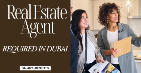 Real Estate Agent Required in Dubai