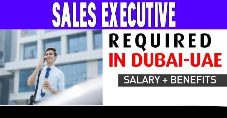 Sales Executive Required in Dubai