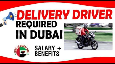 DELIVERY DRIVER REQUIRED IN DUBAI