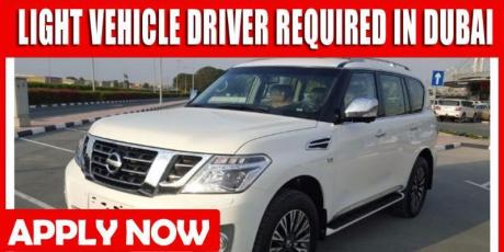 LIGHT VEHICLE DRIVER REQUIRED IN DUBAI