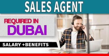 Sales Agent Required in Dubai