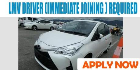 LMV DRIVER (IMMEDIATE JOINING ) REQUIRED