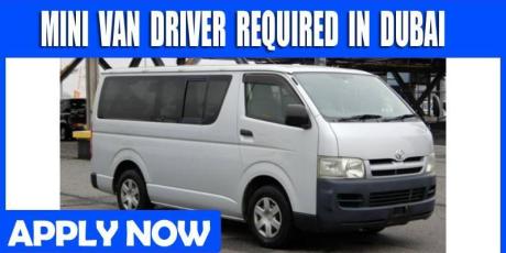 MINI VAN DRIVER REQUIRED IN DUBAI