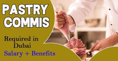 Pastry Commis Required in Dubai -