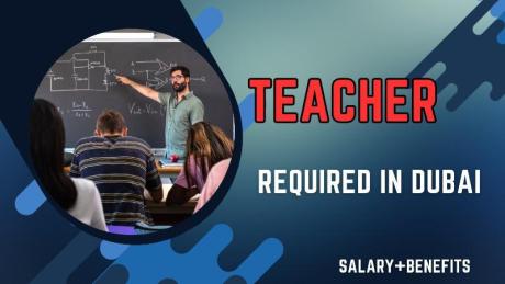 Teacher Required in Dubai
