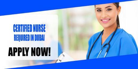 CERTIFIED NURSE REQUIRED IN DUBAI