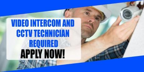 VIDEO INTERCOM AND CCTV TECHNICIAN REQUIRED IN DUBAI