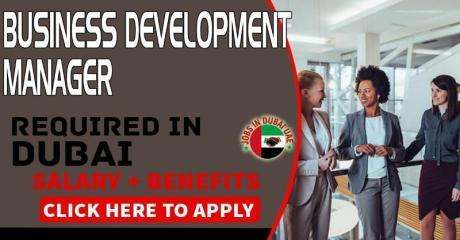 Business Development Manager Required in DUBAI