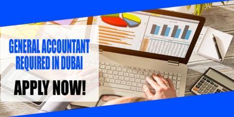 GENERAL ACCOUNTANT REQUIRED IN DUBAI