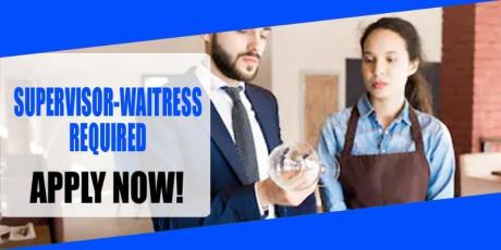 SUPERVISOR-WAITRESS REQUIRED IN DUBAI