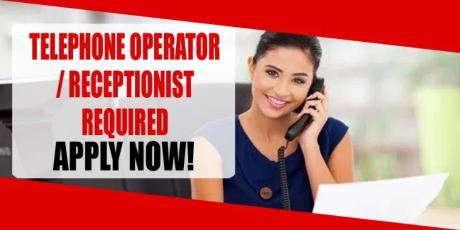 TELEPHONE OPERATOR RECEPTIONIST REQUIRED IN DUBAI