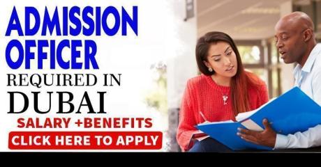 ADMISSION OFFICER REQUIRED IN DUBAI