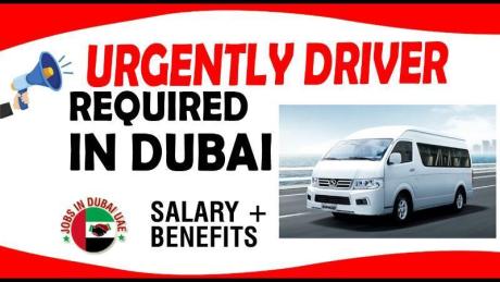 URGENTLY DRIVER REQUIRED IN DUBAI
