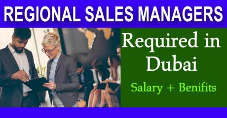 Regional Sales Managers Required in Dubai