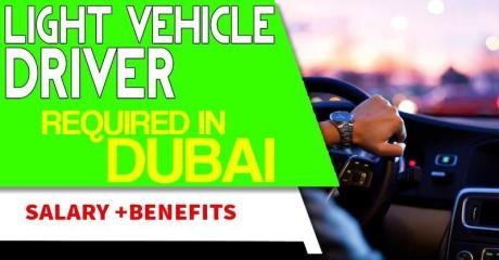 LIGHT VEHICLE DRIVER Required in Dubai