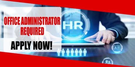 OFFICE ADMINISTRATOR REQUIRED IN DUBAI