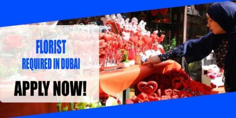 FLORIST REQUIRED IN DUBAI