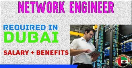 NETWORK ENGINEER Required in Dubai