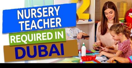 Nursery Teacher Required in Dubai