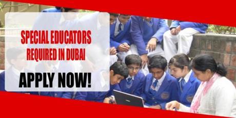 SPECIAL EDUCATORS REQUIRE IN DUBAI