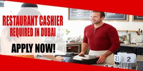 RESTAURANT CASHIER REQUIRED IN DUBAI