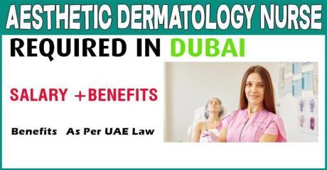 Aesthetic Dermatology Nurse Required in Dubai