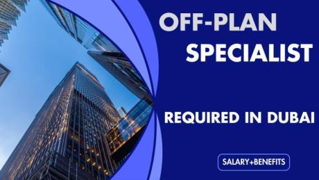 Off-Plan Specialist Required in Dubai
