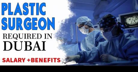 Plastic Surgeon Required in Dubai