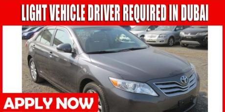 LIGHT VEHICLE DRIVER REQUIRED IN DUBAI