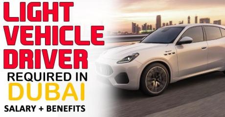 LIGHT VEHICLE DRIVER - MALE Required in Dubai