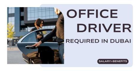 Office Driver Required in Dubai