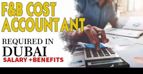 F&B cost accountant Required in Dubai