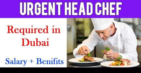 Urgent Head Chef Required in Dubai
