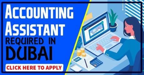 Accounting Assistant Required in Dubai