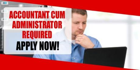 ACCOUNTANT CUM ADMINISTRATOR REQUIRED IN DUBAI