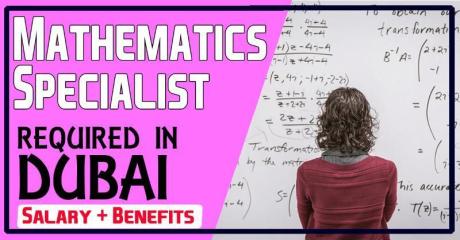 Mathematics Specialist Required in Dubai