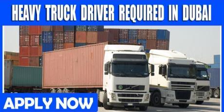 HEAVY TRUCK DRIVER REQUIRED IN DUBAI